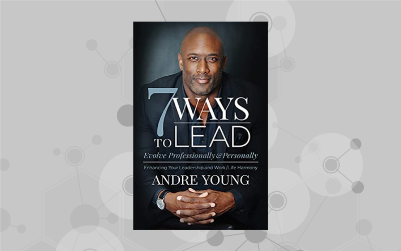 7 Ways to Lead [Executive digest]