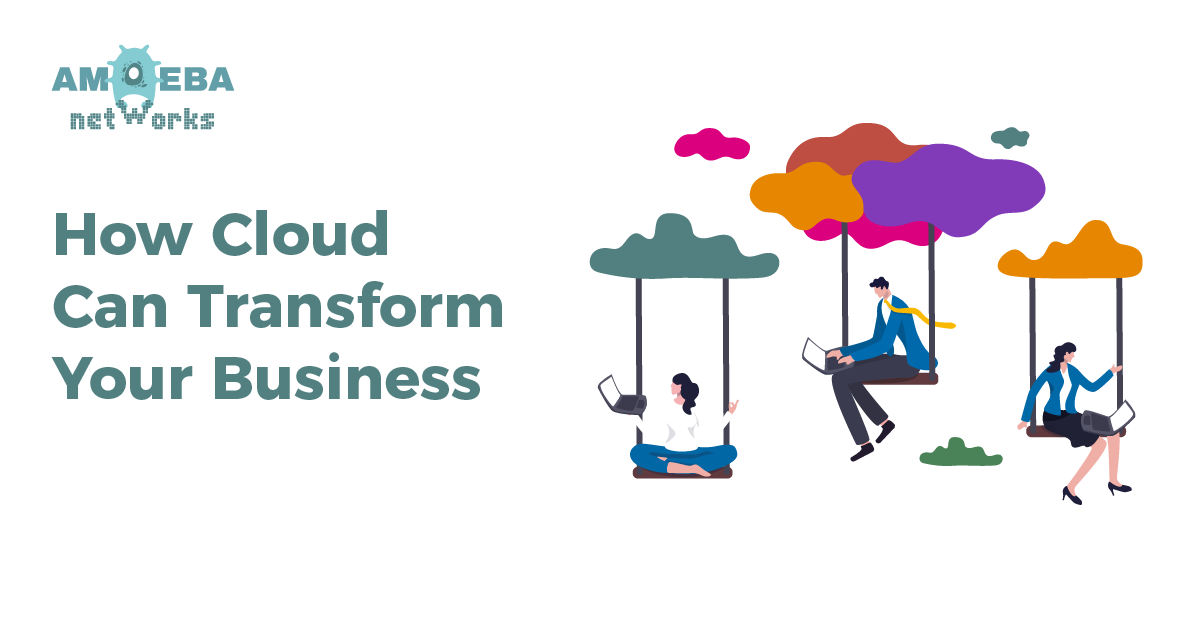 How Cloud Can Transform Your Business